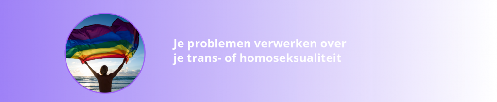 Problemen trans- of homoseksualiteit